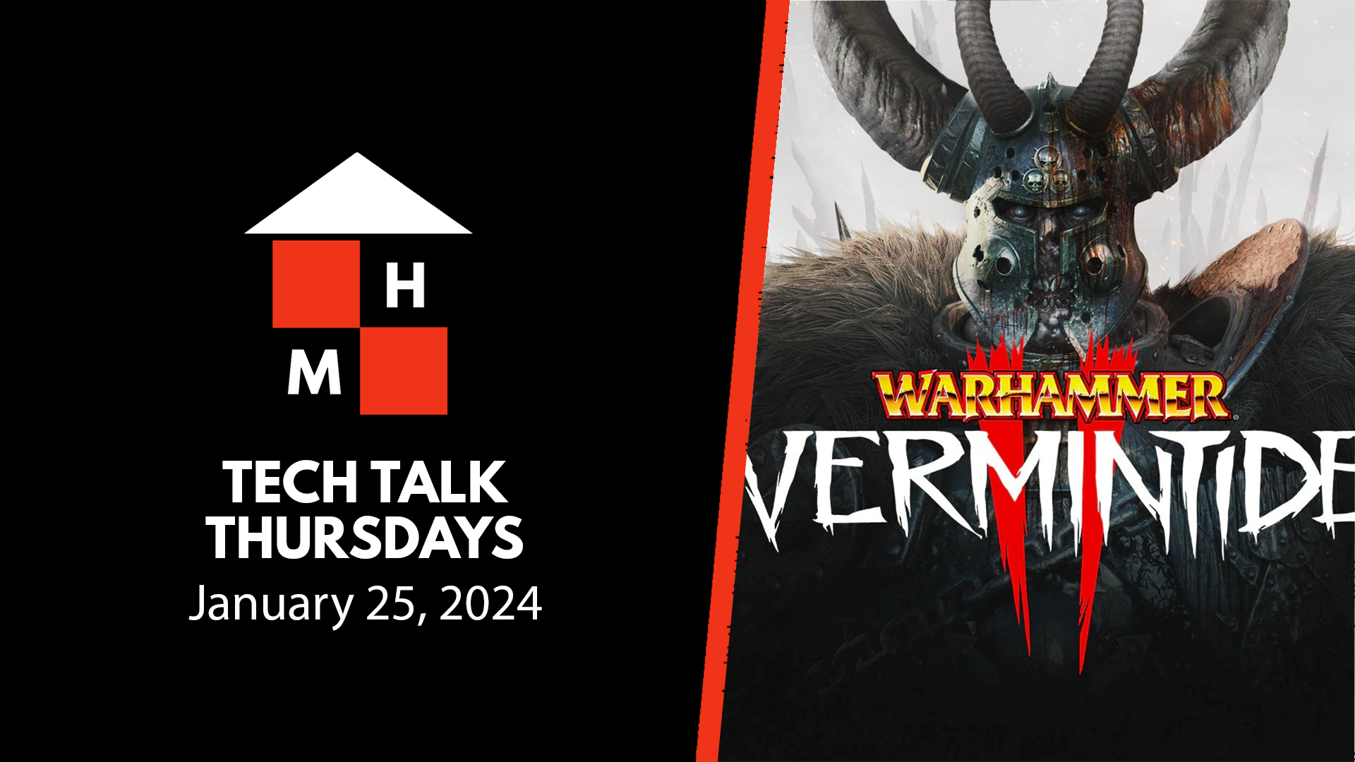 A split thumbnail featuring the logo for Tech Talk Thursdays and date (January 25, 2024) on the left and the box art for Warhammer: Vermintide II on the right.